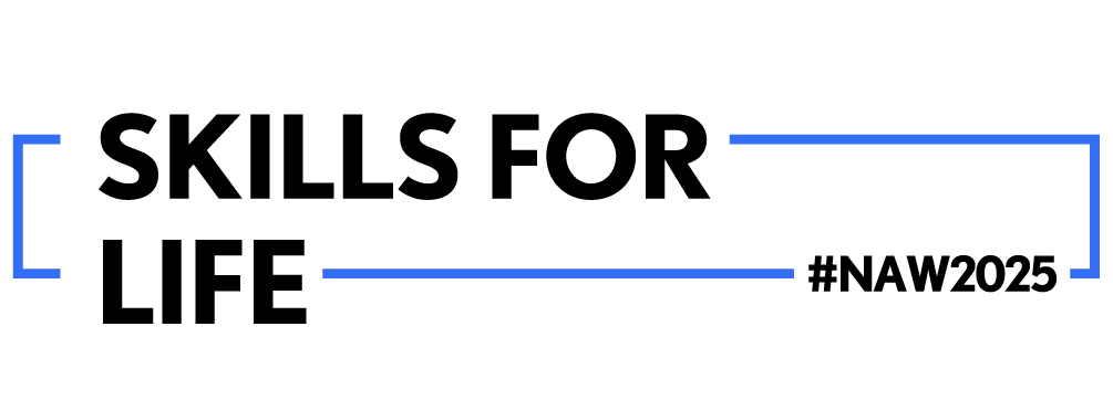 Skills for life text and #NAW2025 in black text with blue outline