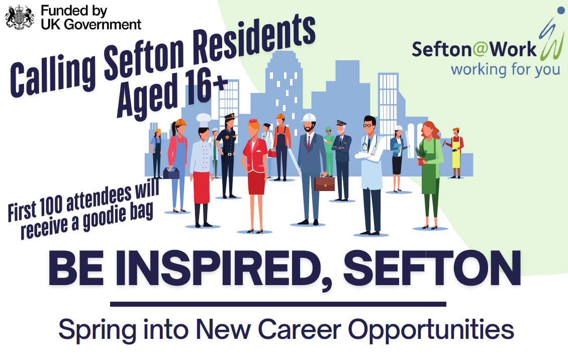 BE INSPIRED, SEFTON: SPRING INTO NEW CAREER OPPORTUNITIES